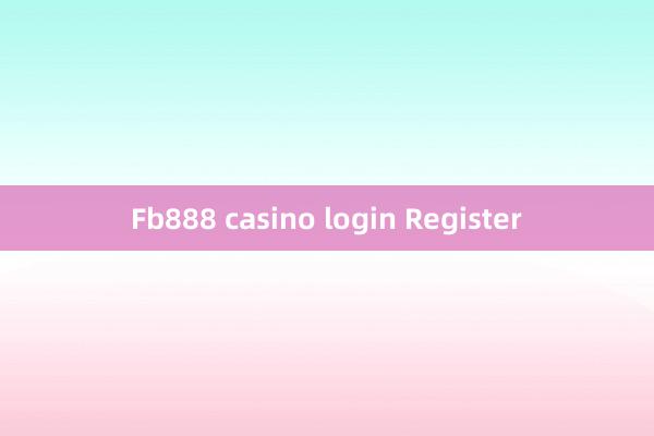 Fb888 casino login Register