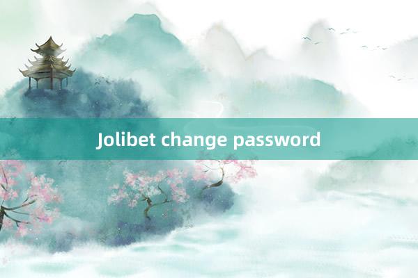 Jolibet change password