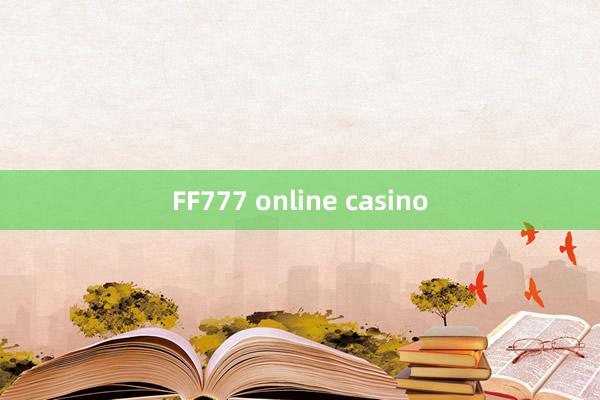 FF777 online casino