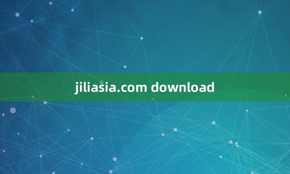 jiliasia.com download