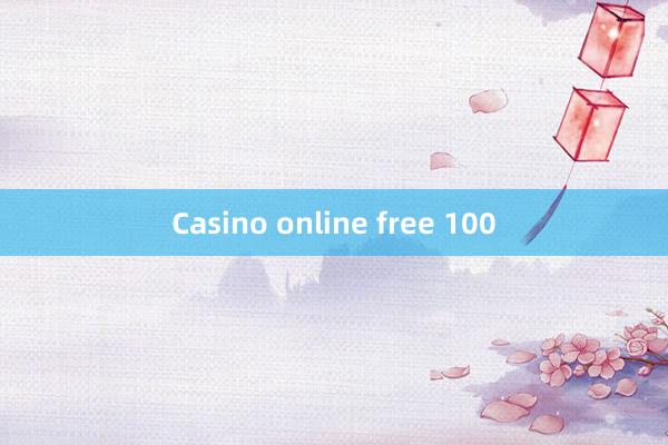 Casino online free 100