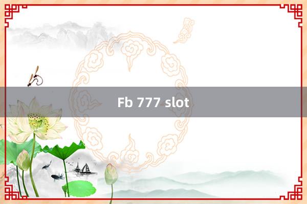 Fb 777 slot