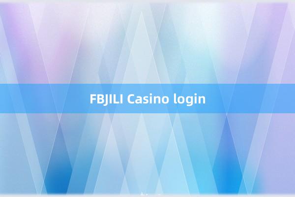 FBJILI Casino login