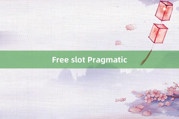 Free slot Pragmatic