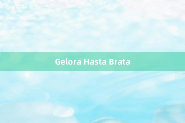 Gelora Hasta Brata