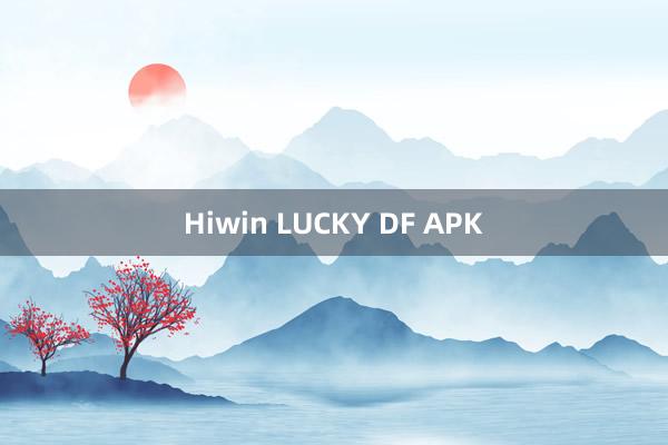 Hiwin LUCKY DF APK