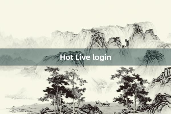 Hot Live login