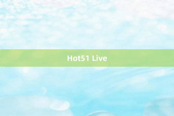 Hot51 Live