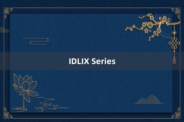 IDLIX Series