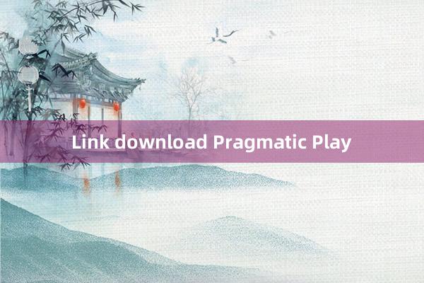 Link download Pragmatic Play