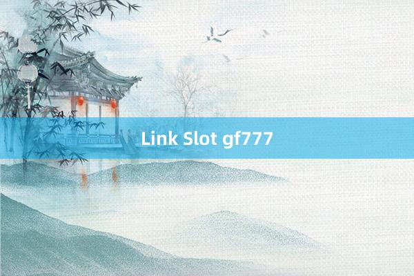 Link Slot gf777