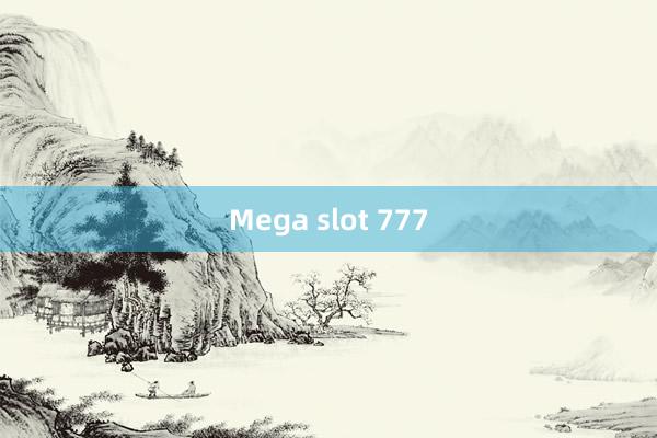 Mega slot 777