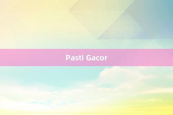 Pasti Gacor