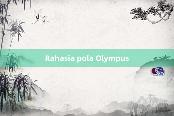 Rahasia pola Olympus