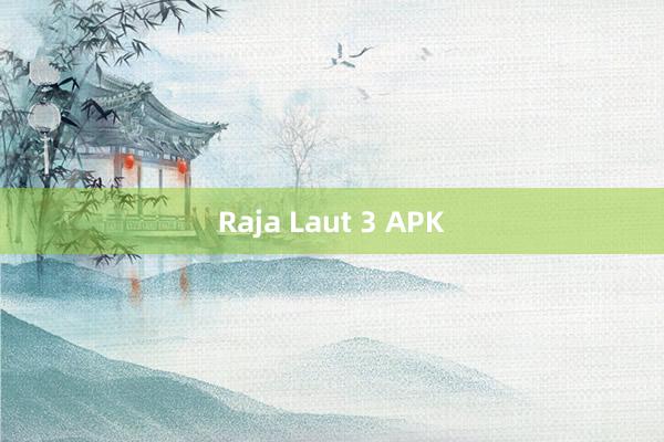 Raja Laut 3 APK