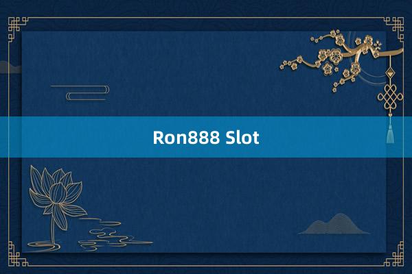 Ron888 Slot