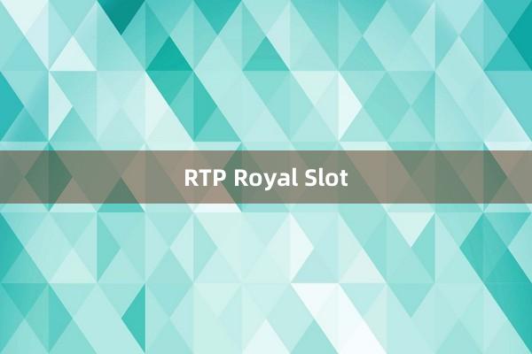 RTP Royal Slot