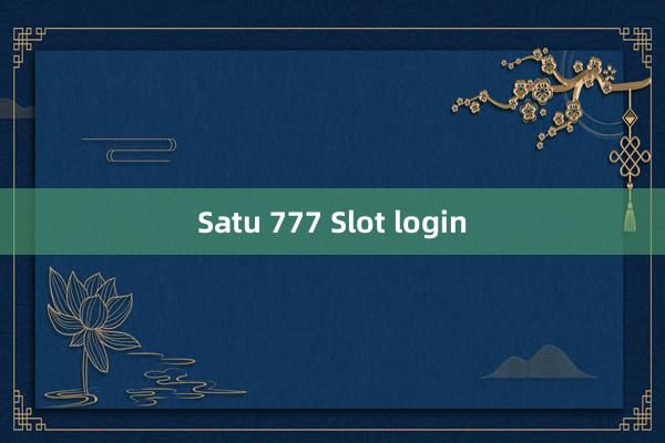 Satu 777 Slot login