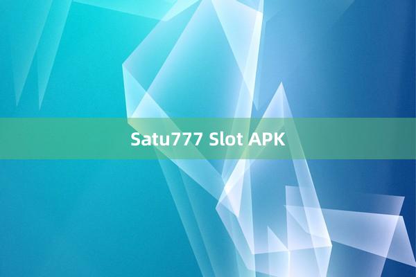 Satu777 Slot APK