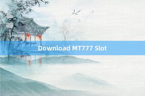 Download MT777 Slot