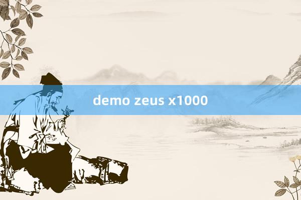 demo zeus x1000