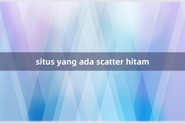 situs yang ada scatter hitam