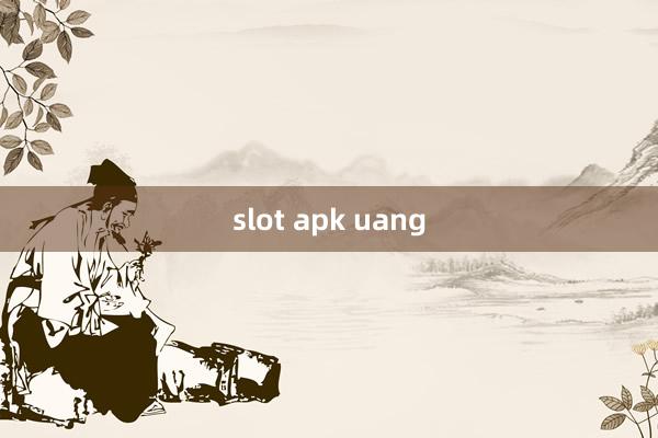 slot apk uang