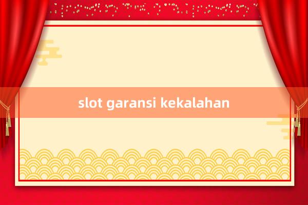 slot garansi kekalahan