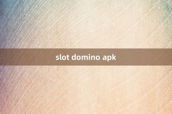 slot domino apk