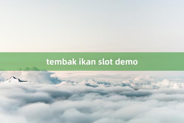 tembak ikan slot demo