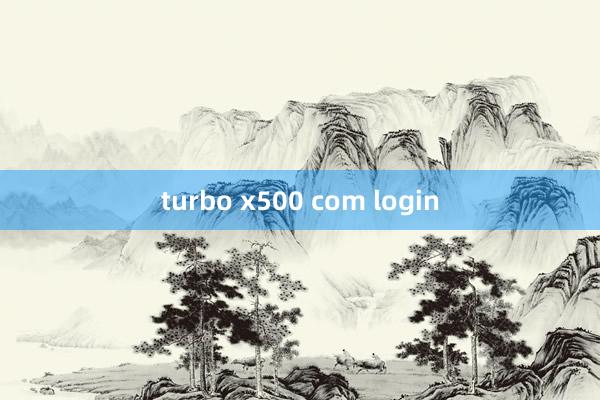 turbo x500 com login