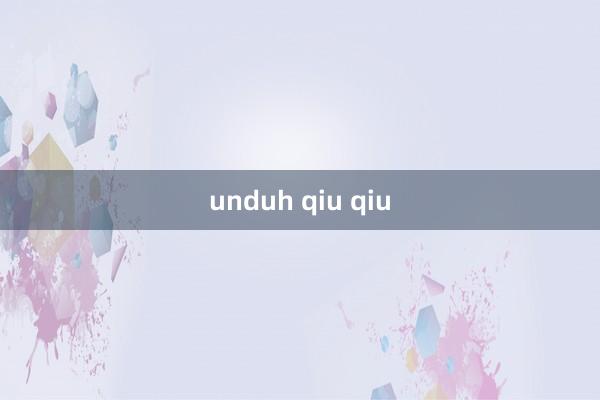 unduh qiu qiu