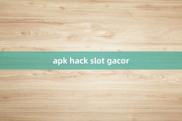 apk hack slot gacor