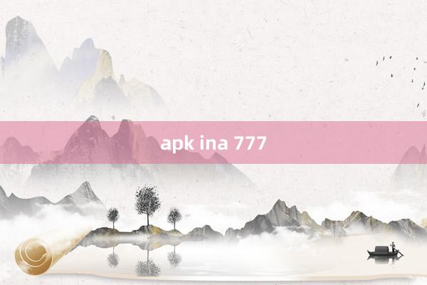 apk ina 777