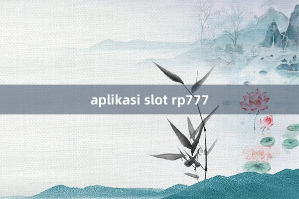 aplikasi slot rp777