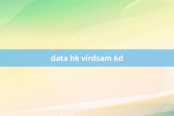 data hk virdsam 6d