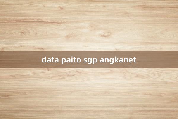 data paito sgp angkanet