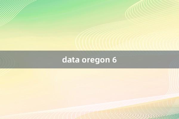 data oregon 6