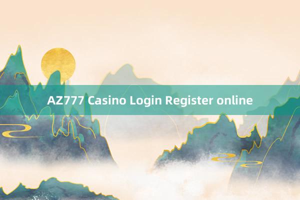 AZ777 Casino Login Register online