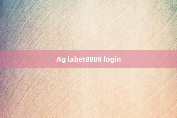 Ag labet8888 login