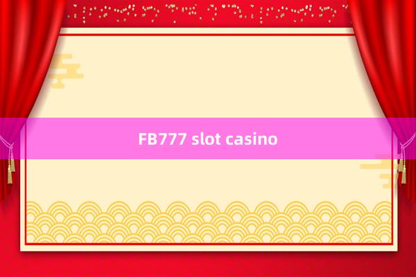 FB777 slot casino