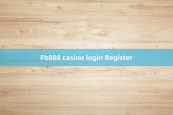 Fb888 casino login Register