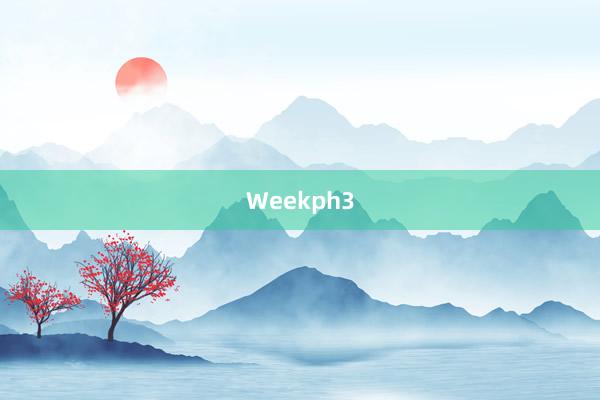 Weekph3